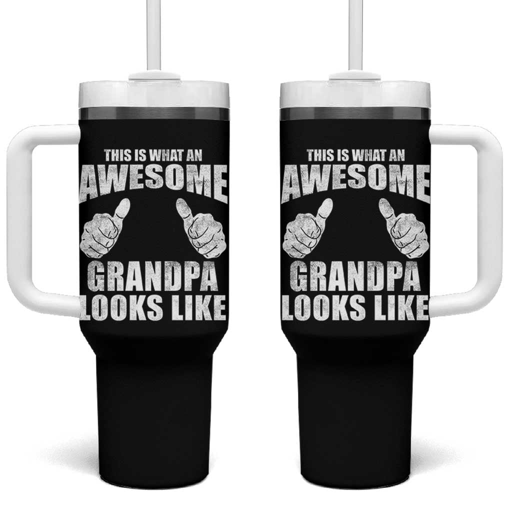 This Is What An Awesome Grandpa Looks Like Tumbler With Handle Funny Fathers Day Gifts