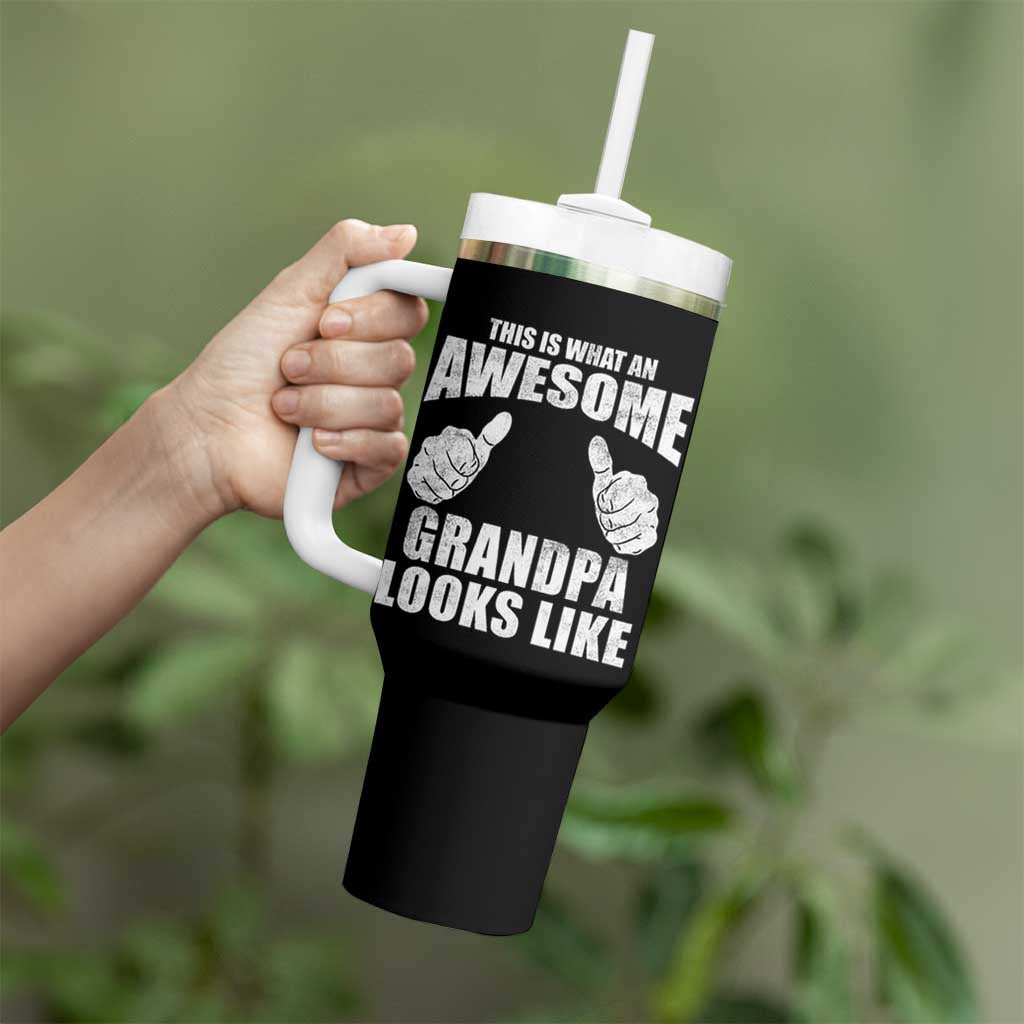 This Is What An Awesome Grandpa Looks Like Tumbler With Handle Funny Fathers Day Gifts