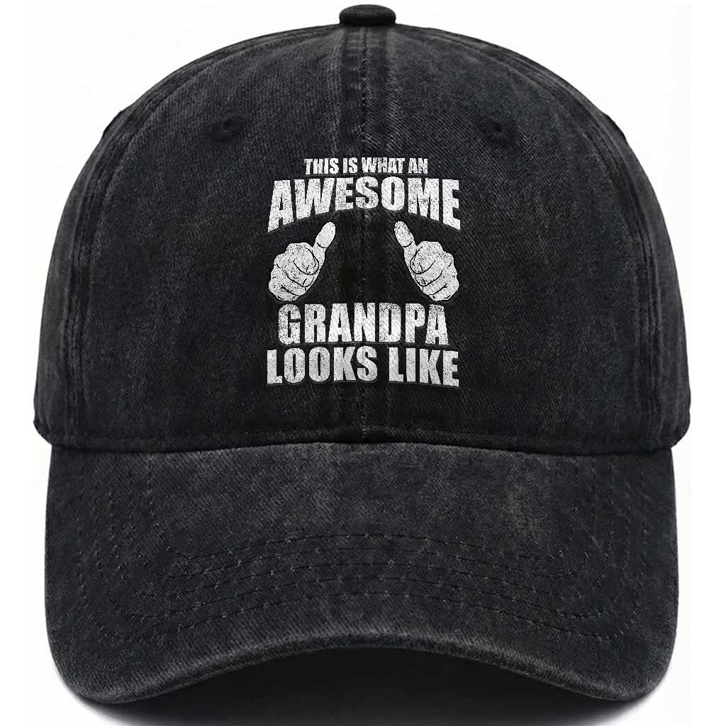 This Is What An Awesome Grandpa Looks Like Washed Cotton Baseball Cap Funny Fathers Day Gifts