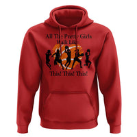 Funny Basketball Girl Hoodie All The Pretty Girls Walk Like This Player - Wonder Print Shop