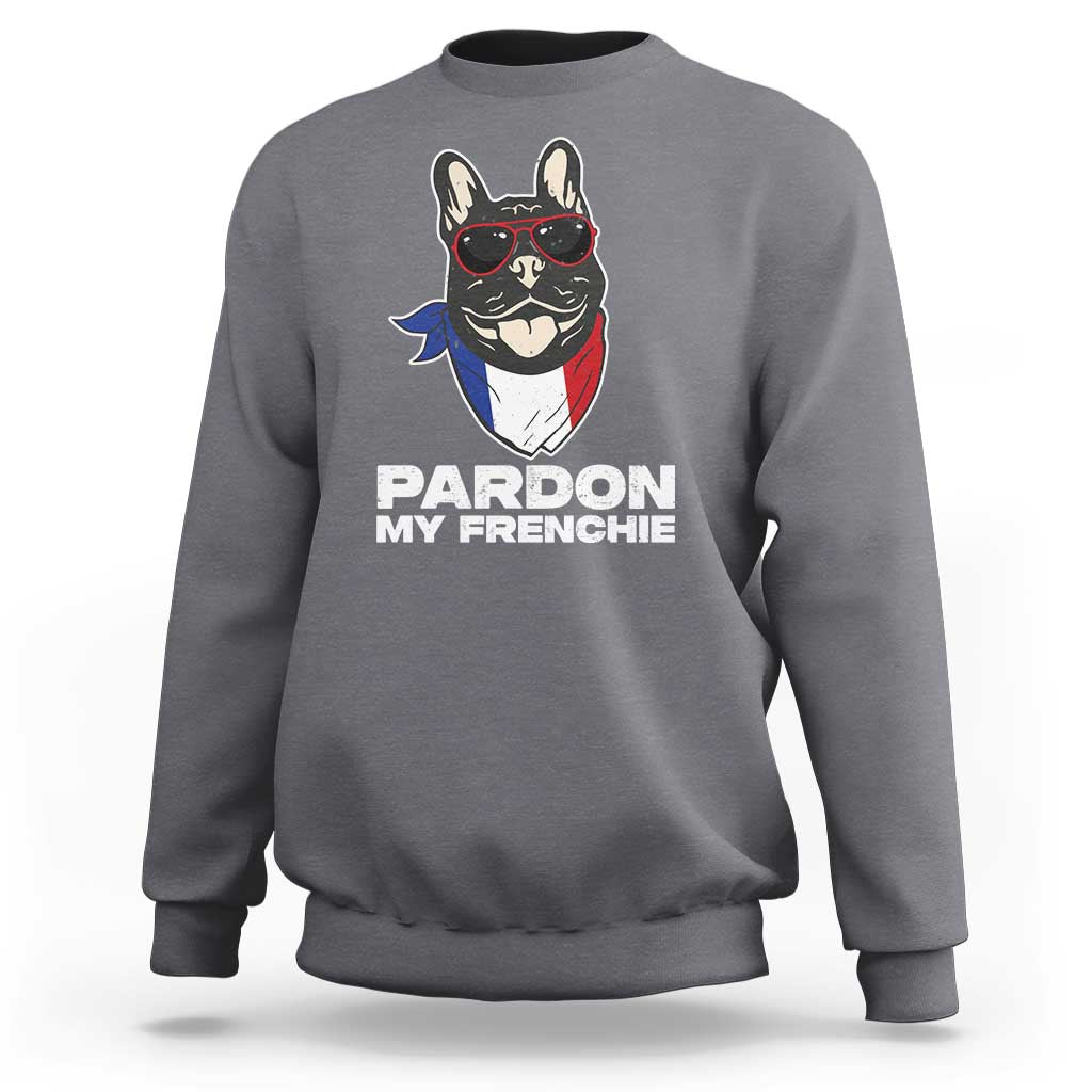 Funny Frenchie Bulldog Sweatshirt Pardon My French Pet Lover - Wonder Print Shop