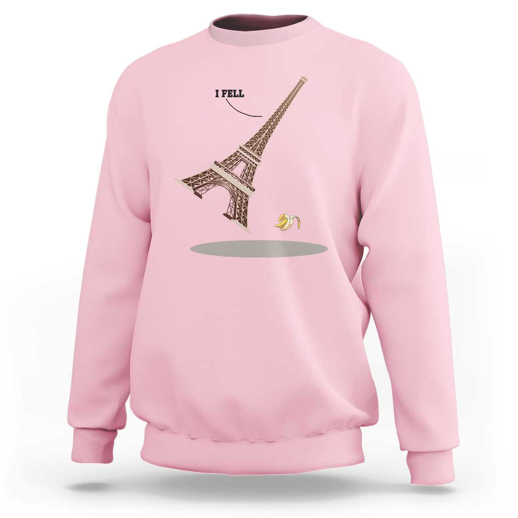 Funny Eiffel Tower Sweatshirt I Fell Banana Peel Fallen In Paris - Wonder Print Shop