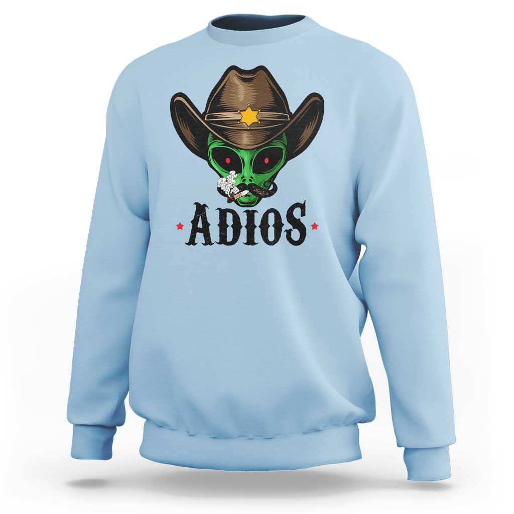 Funny Alien Cowboy Sweatshirt Adios Westen Life Country Hat - Wonder Print Shop