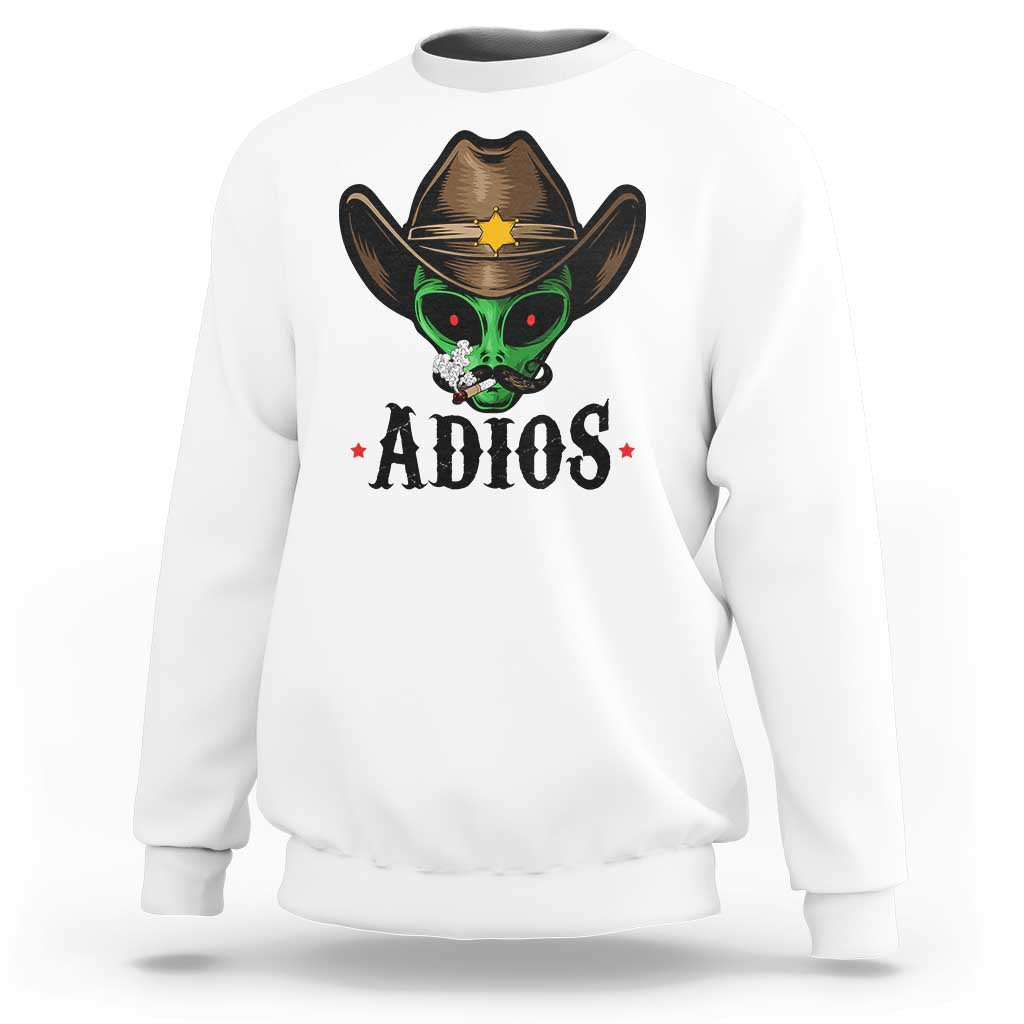 Funny Alien Cowboy Sweatshirt Adios Westen Life Country Hat - Wonder Print Shop