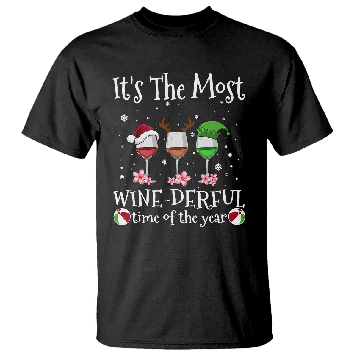 Funny Christmas In July T Shirt It's The Most Winederful Time Of The Year Wine Glasses Flower - Wonder Print Shop