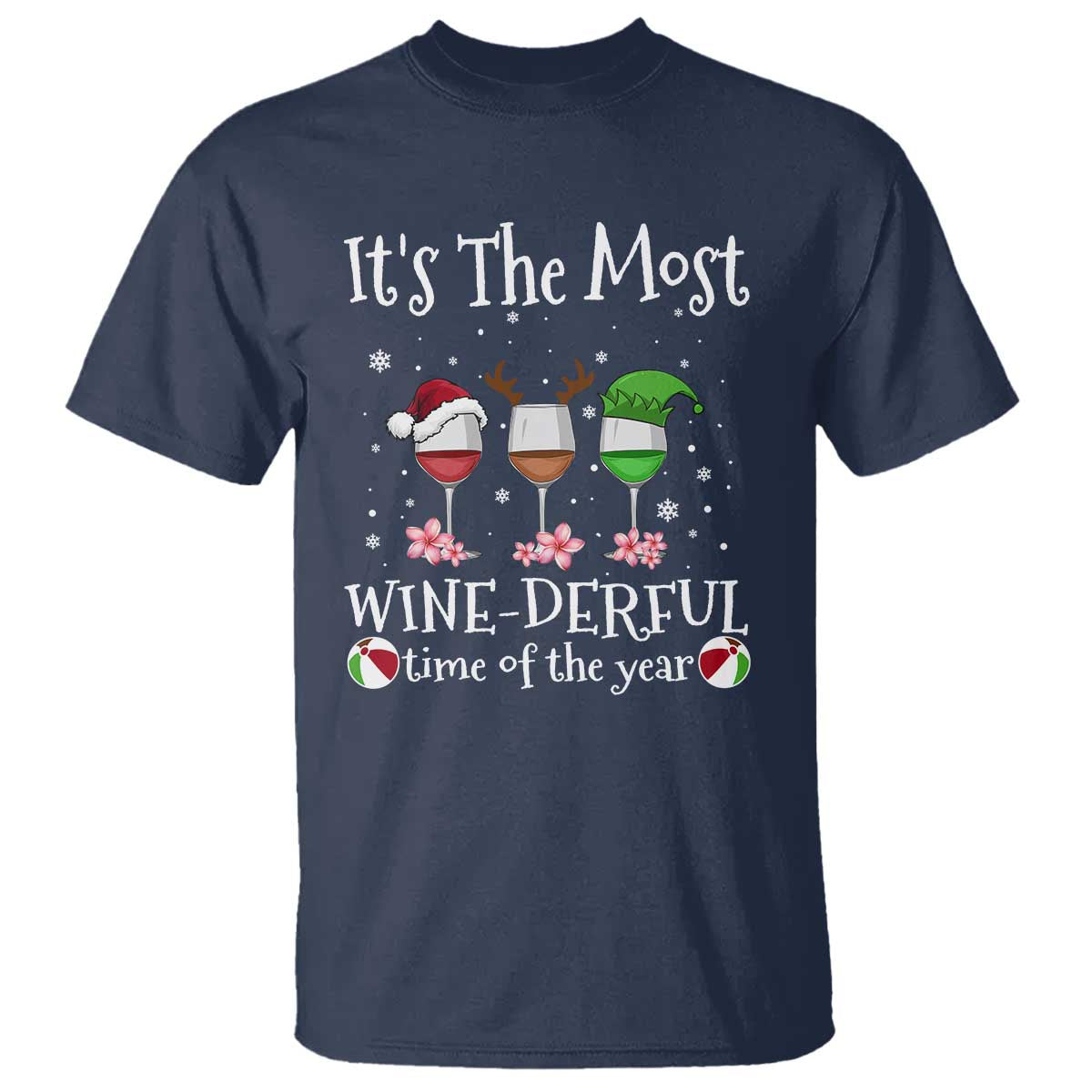 Funny Christmas In July T Shirt It's The Most Winederful Time Of The Year Wine Glasses Flower - Wonder Print Shop