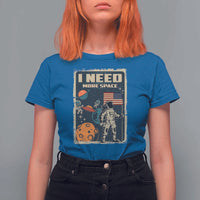 Funny I Need More Space T Shirt For Women Retro Astronaut Spaceship Star Planets - Wonder Print Shop