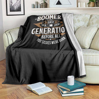 Funny Boomers The Last Real Great Generation Before All You Sissies Were Born Throw Blanket Baby Boomers Generation - Wonder Print Shop