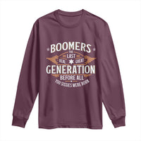 Funny Boomers The Last Real Great Generation Before All You Sissies Were Born Long Sleeve Shirt Baby Boomers Generation - Wonder Print Shop