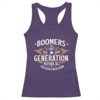 Funny Boomers The Last Real Great Generation Before All You Sissies Were Born Racerback Tank Top Baby Boomers Generation - Wonder Print Shop