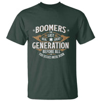 Funny Boomers The Last Real Great Generation Before All You Sissies Were Born T Shirt Baby Boomers Generation - Wonder Print Shop
