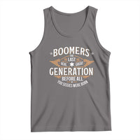 Funny Boomers The Last Real Great Generation Before All You Sissies Were Born Tank Top Baby Boomers Generation - Wonder Print Shop