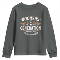 Funny Boomers The Last Real Great Generation Before All You Sissies Were Born Youth Sweatshirt Baby Boomers Generation - Wonder Print Shop