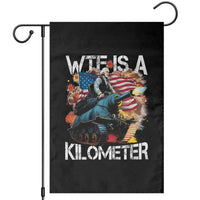 Funny WTF Is A Kilometer Garden Flag Patriotic American Freedom George Washington - Wonder Print Shop