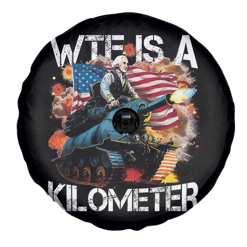 Funny WTF Is A Kilometer Spare Tire Cover Patriotic American Freedom George Washington - Wonder Print Shop