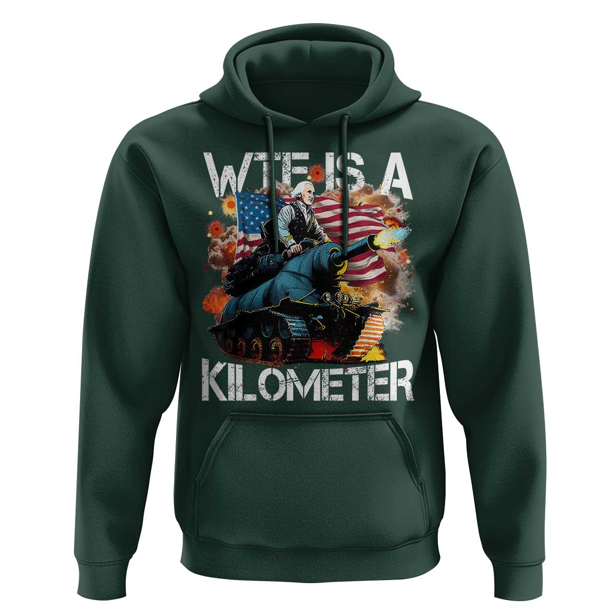 Funny WTF Is A Kilometer Hoodie Patriotic American Freedom George Washington - Wonder Print Shop