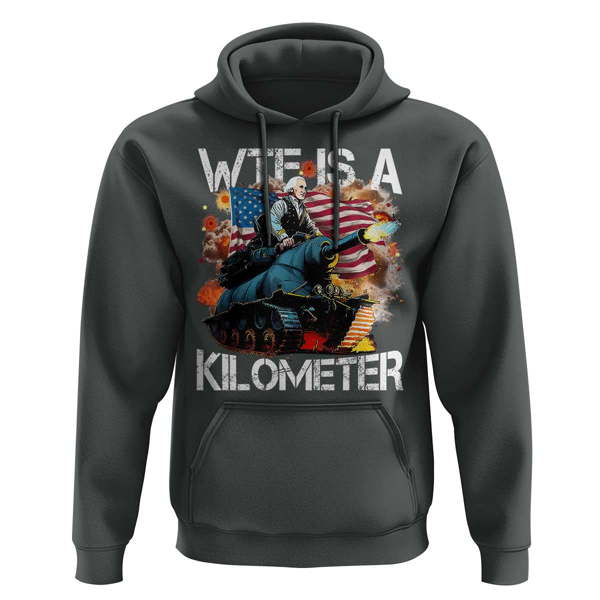 Funny WTF Is A Kilometer Hoodie Patriotic American Freedom George Washington - Wonder Print Shop