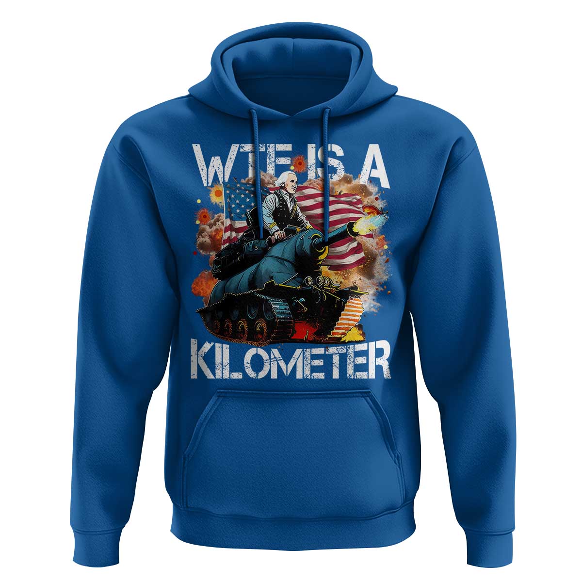 Funny WTF Is A Kilometer Hoodie Patriotic American Freedom George Washington - Wonder Print Shop