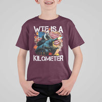 Funny WTF Is A Kilometer T Shirt For Kid Patriotic American Freedom George Washington - Wonder Print Shop