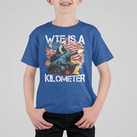 Funny WTF Is A Kilometer T Shirt For Kid Patriotic American Freedom George Washington - Wonder Print Shop