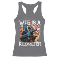 Funny WTF Is A Kilometer Racerback Tank Top Patriotic American Freedom George Washington - Wonder Print Shop