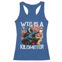 Funny WTF Is A Kilometer Racerback Tank Top Patriotic American Freedom George Washington - Wonder Print Shop