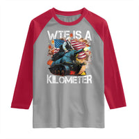 Funny WTF Is A Kilometer Raglan Shirt Patriotic American Freedom George Washington - Wonder Print Shop