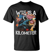 Funny WTF Is A Kilometer T Shirt Patriotic American Freedom George Washington - Wonder Print Shop
