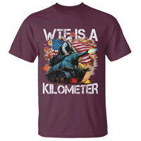 Funny WTF Is A Kilometer T Shirt Patriotic American Freedom George Washington - Wonder Print Shop