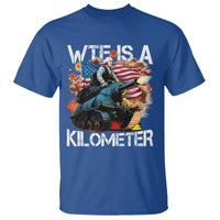 Funny WTF Is A Kilometer T Shirt Patriotic American Freedom George Washington - Wonder Print Shop