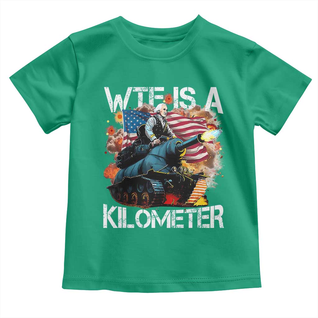 Funny WTF Is A Kilometer Toddler T Shirt Patriotic American Freedom George Washington - Wonder Print Shop