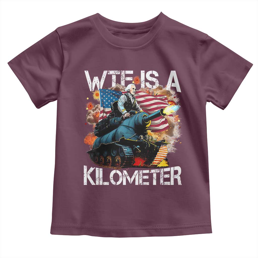 Funny WTF Is A Kilometer Toddler T Shirt Patriotic American Freedom George Washington - Wonder Print Shop