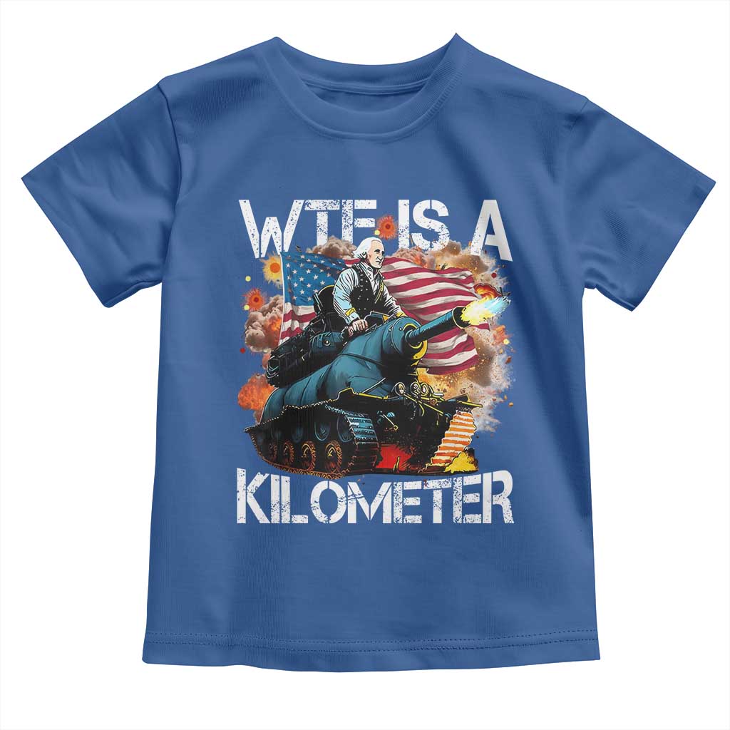 Funny WTF Is A Kilometer Toddler T Shirt Patriotic American Freedom George Washington - Wonder Print Shop