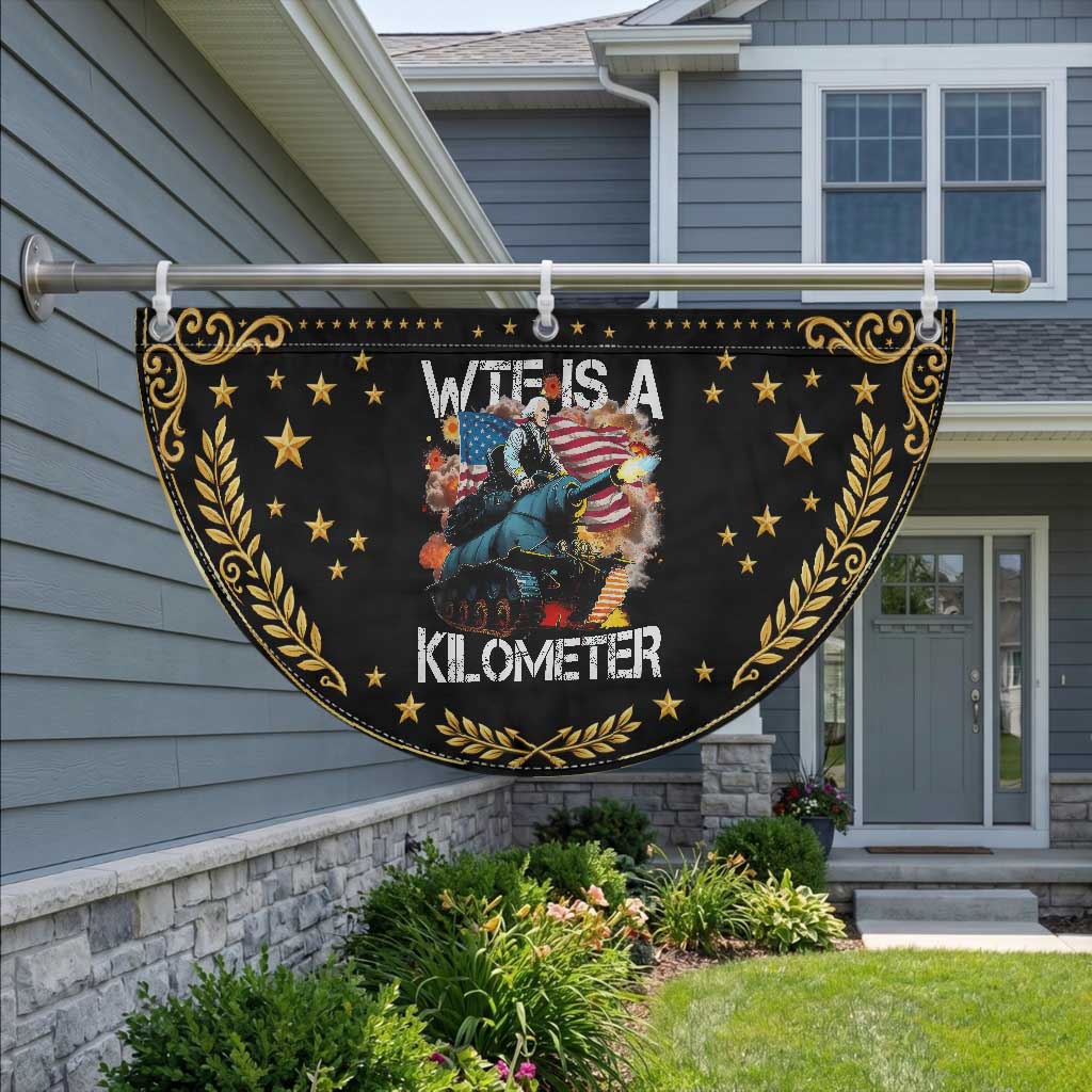 Funny WTF Is A Kilometer Patriotic Fan Flag American Freedom George Washington
