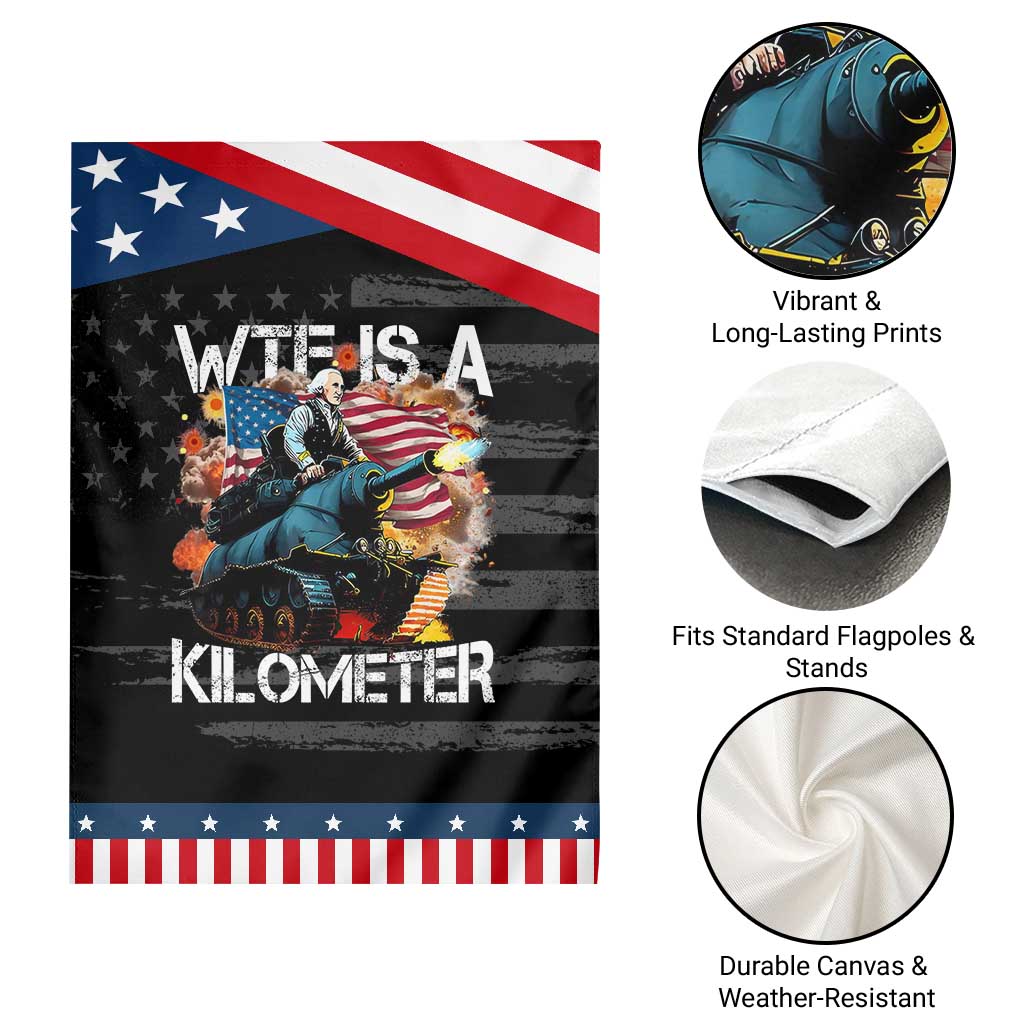 Funny WTF Is A Kilometer Garden Flag Patriotic American Freedom George Washington