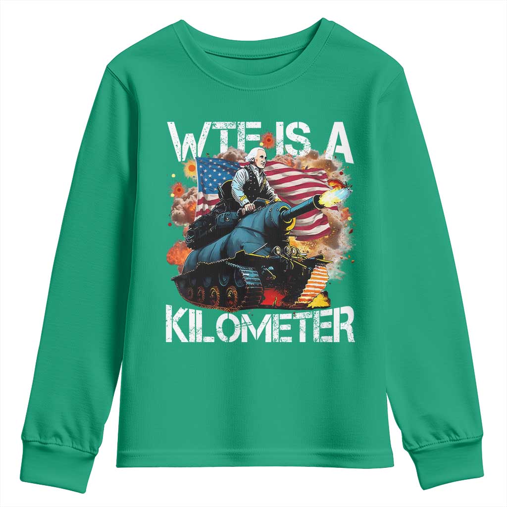 Funny WTF Is A Kilometer Youth Sweatshirt Patriotic American Freedom George Washington - Wonder Print Shop