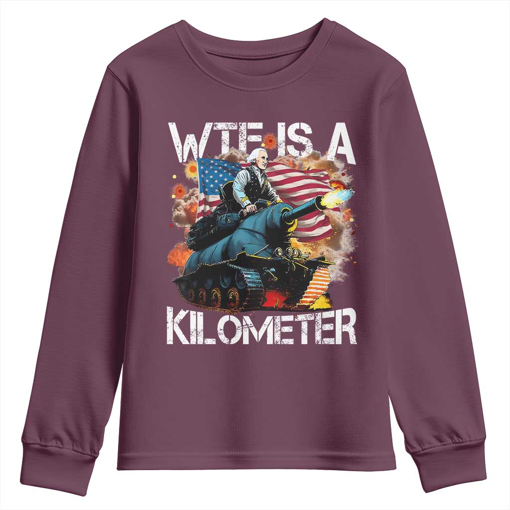 Funny WTF Is A Kilometer Youth Sweatshirt Patriotic American Freedom George Washington - Wonder Print Shop