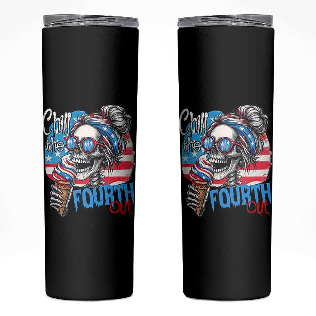 Funny Chill The Fourth Out 4th Of July Skinny Tumbler Patriotic Skeleton Popsicle US Flag - Wonder Print Shop