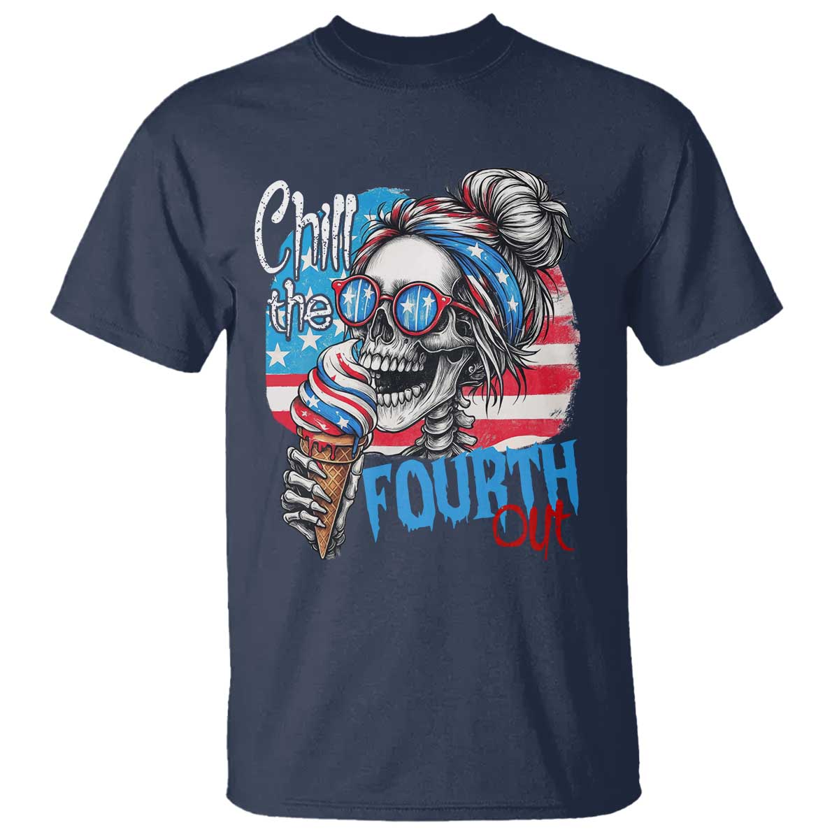 Funny Chill The Fourth Out 4th Of July T Shirt Patriotic Skeleton Popsicle US Flag - Wonder Print Shop