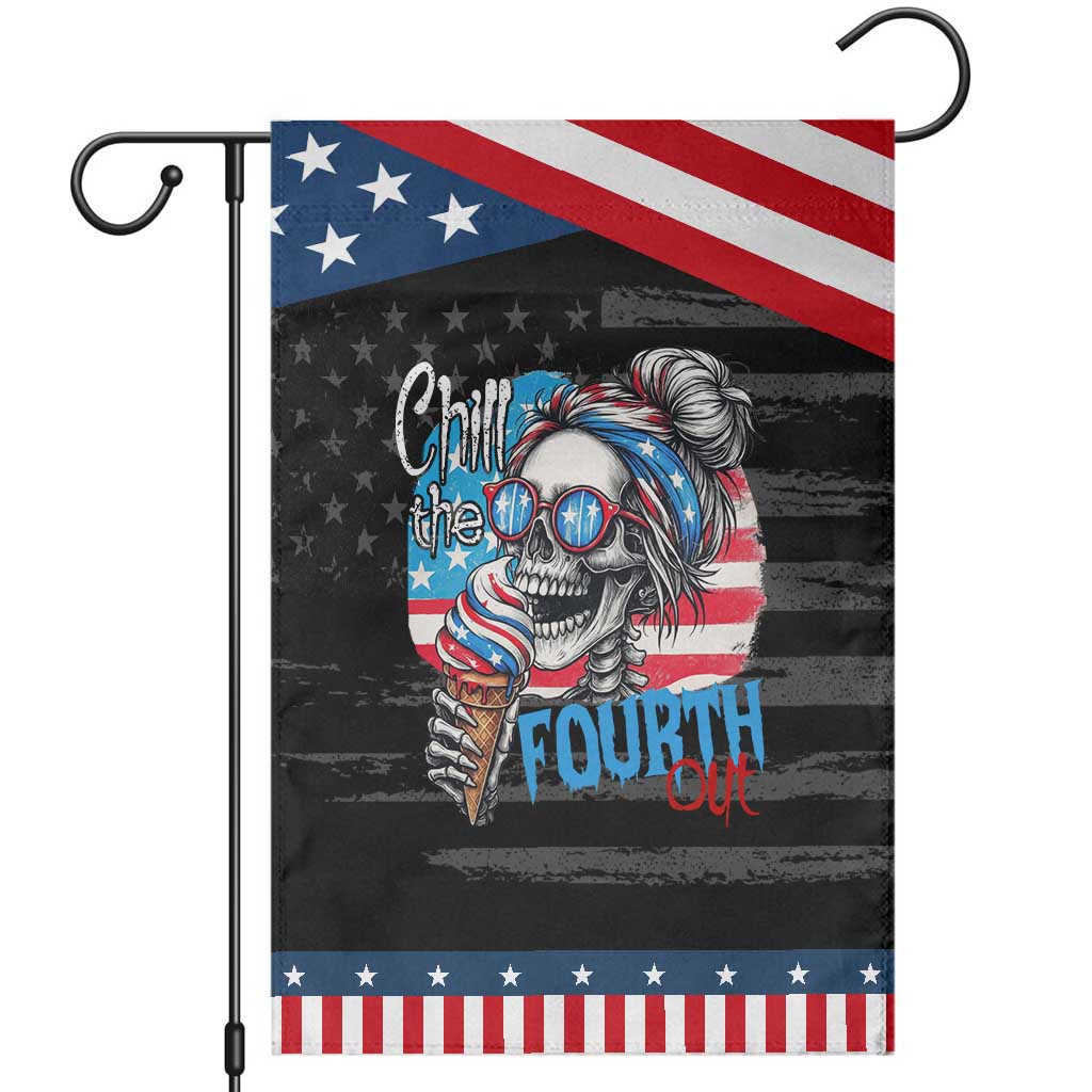 Funny Chill The Fourth Out 4th Of July Garden Flag Patriotic Skeleton Popsicle US Flag