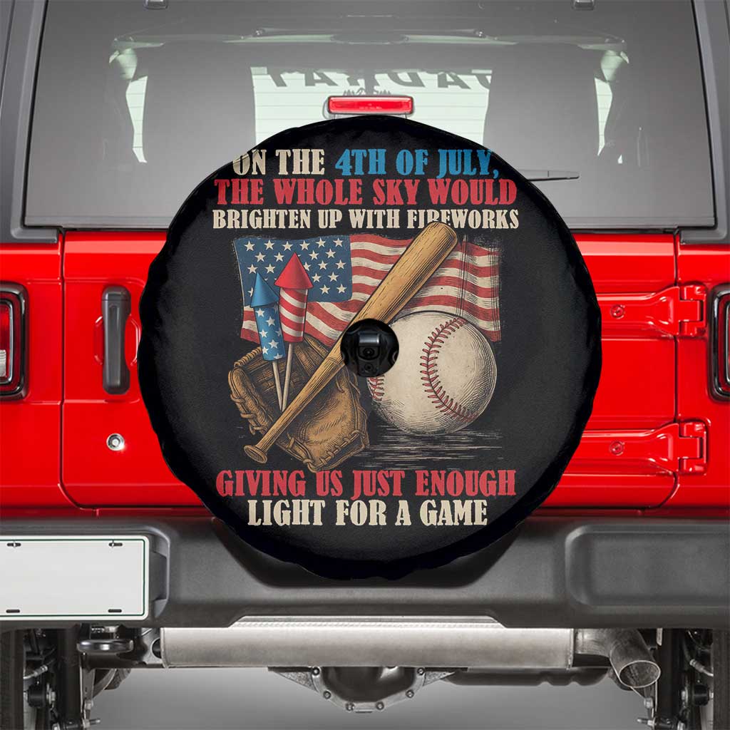 Funny 4th Of July Baseball Spare Tire Cover The Whole Sky Would Brighten Up With Fireworks Giving Us Light For A Game - Wonder Print Shop
