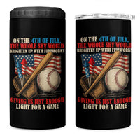 Funny 4th Of July Baseball 4 in 1 Can Cooler Tumbler The Whole Sky Would Brighten Up With Fireworks Giving Us Light For A Game - Wonder Print Shop