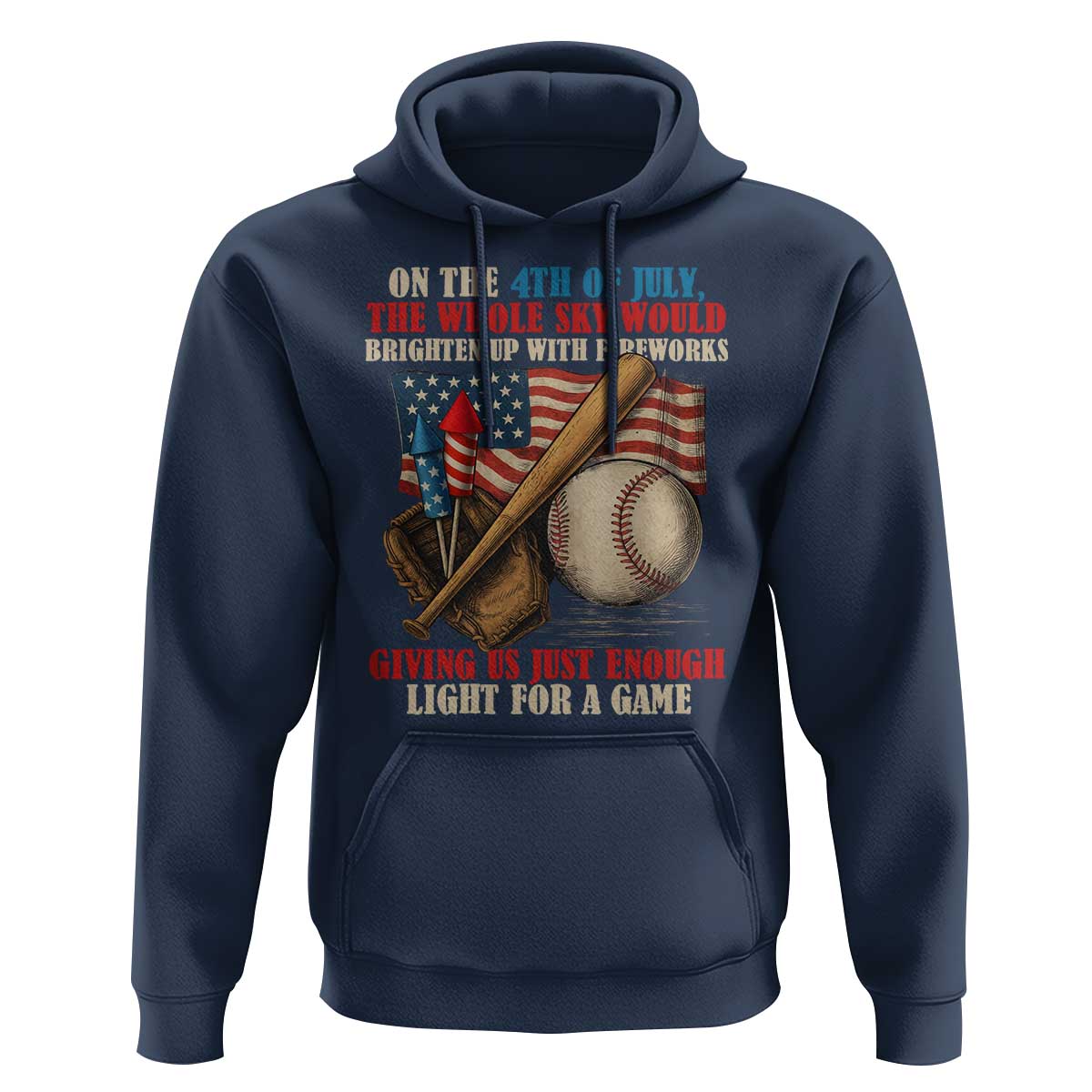 Funny 4th Of July Baseball Hoodie The Whole Sky Would Brighten Up With Fireworks Giving Us Light For A Game - Wonder Print Shop