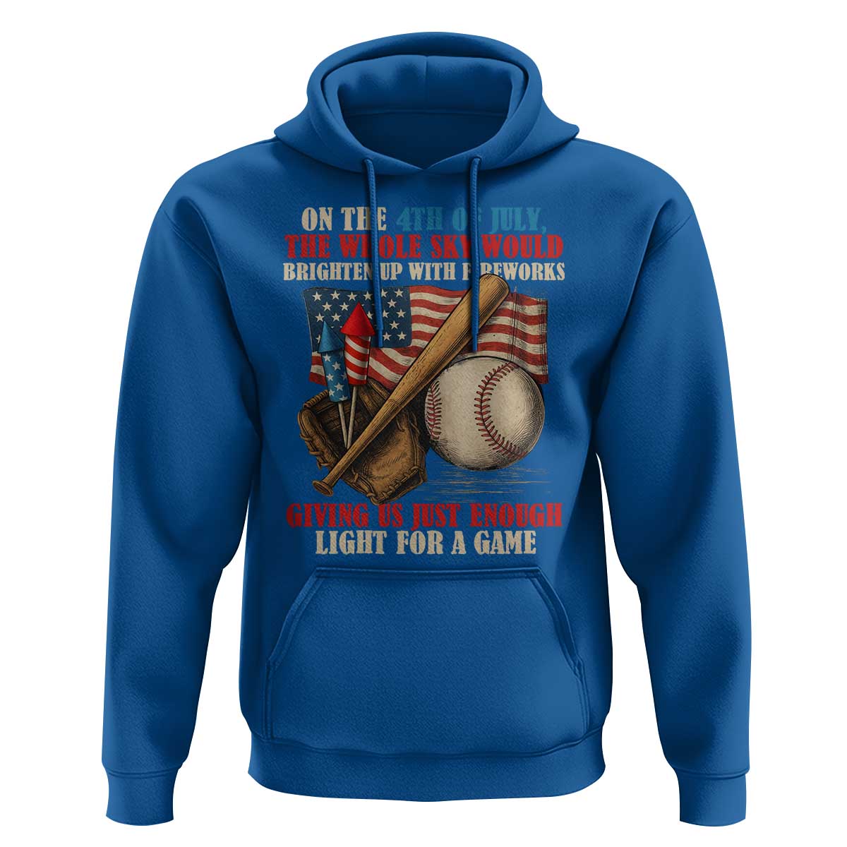 Funny 4th Of July Baseball Hoodie The Whole Sky Would Brighten Up With Fireworks Giving Us Light For A Game - Wonder Print Shop