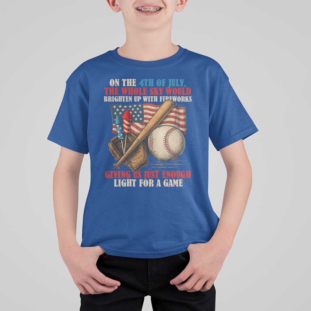 Funny 4th Of July Baseball T Shirt For Kid The Whole Sky Would Brighten Up With Fireworks Giving Us Light For A Game - Wonder Print Shop