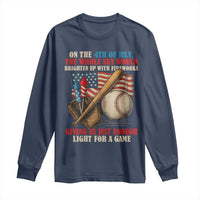 Funny 4th Of July Baseball Long Sleeve Shirt The Whole Sky Would Brighten Up With Fireworks Giving Us Light For A Game - Wonder Print Shop