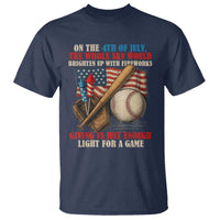 Funny 4th Of July Baseball T Shirt The Whole Sky Would Brighten Up With Fireworks Giving Us Light For A Game - Wonder Print Shop