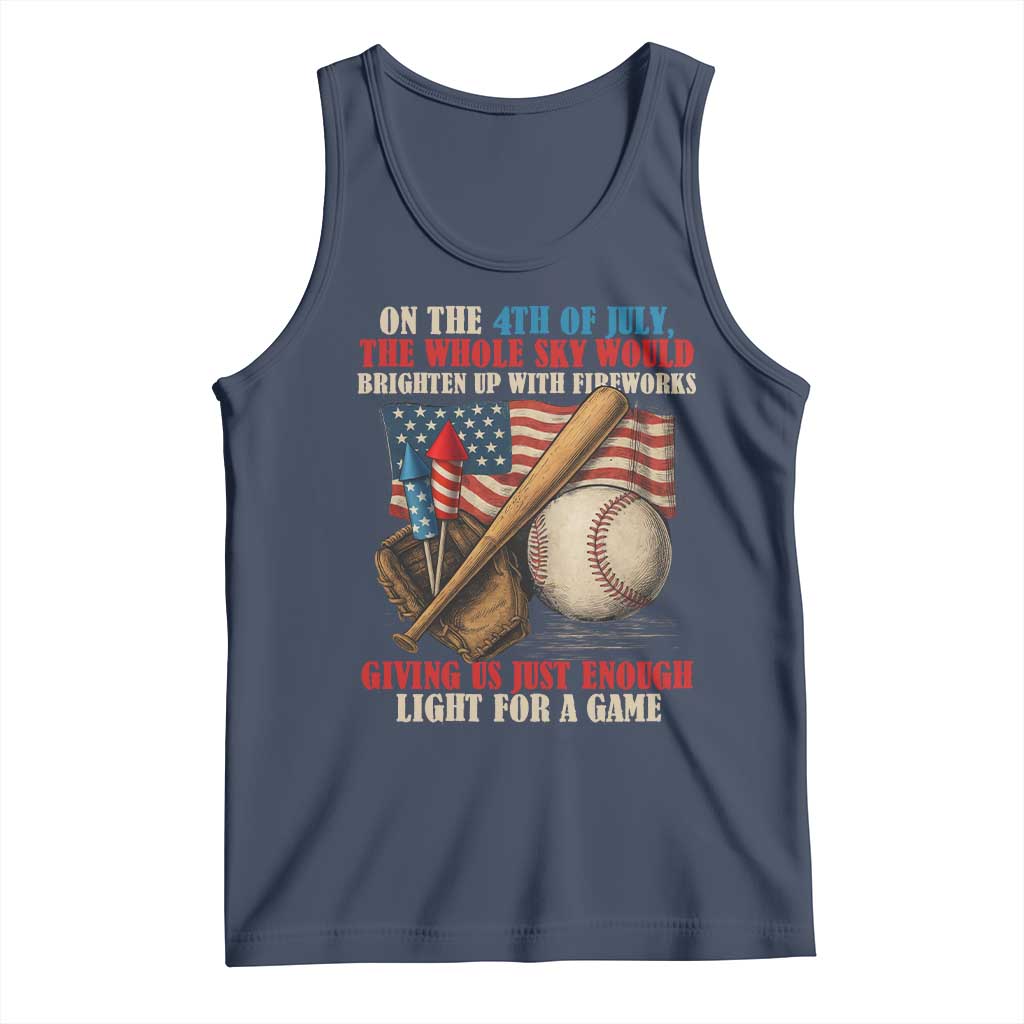 Funny 4th Of July Baseball Tank Top The Whole Sky Would Brighten Up With Fireworks Giving Us Light For A Game - Wonder Print Shop