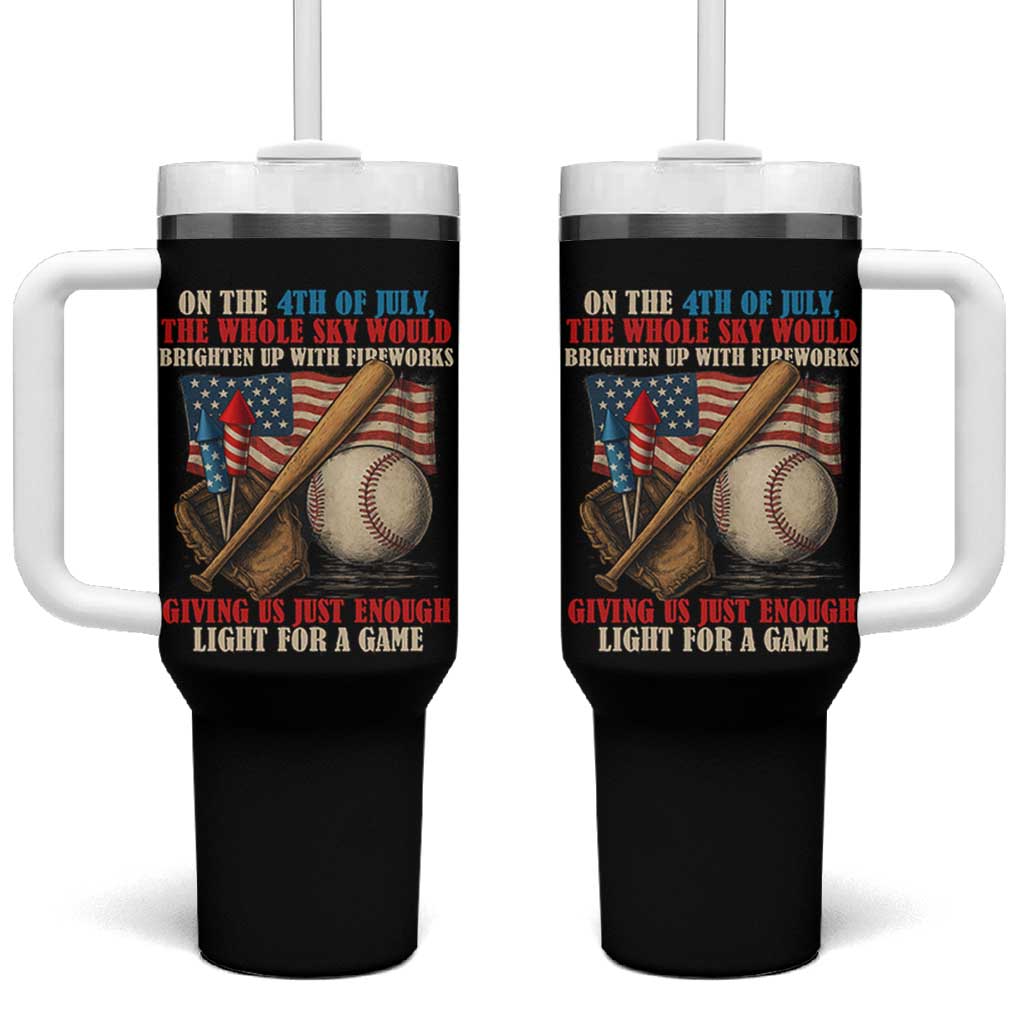 Funny 4th Of July Baseball Tumbler With Handle The Whole Sky Would Brighten Up With Fireworks Giving Us Light For A Game - Wonder Print Shop