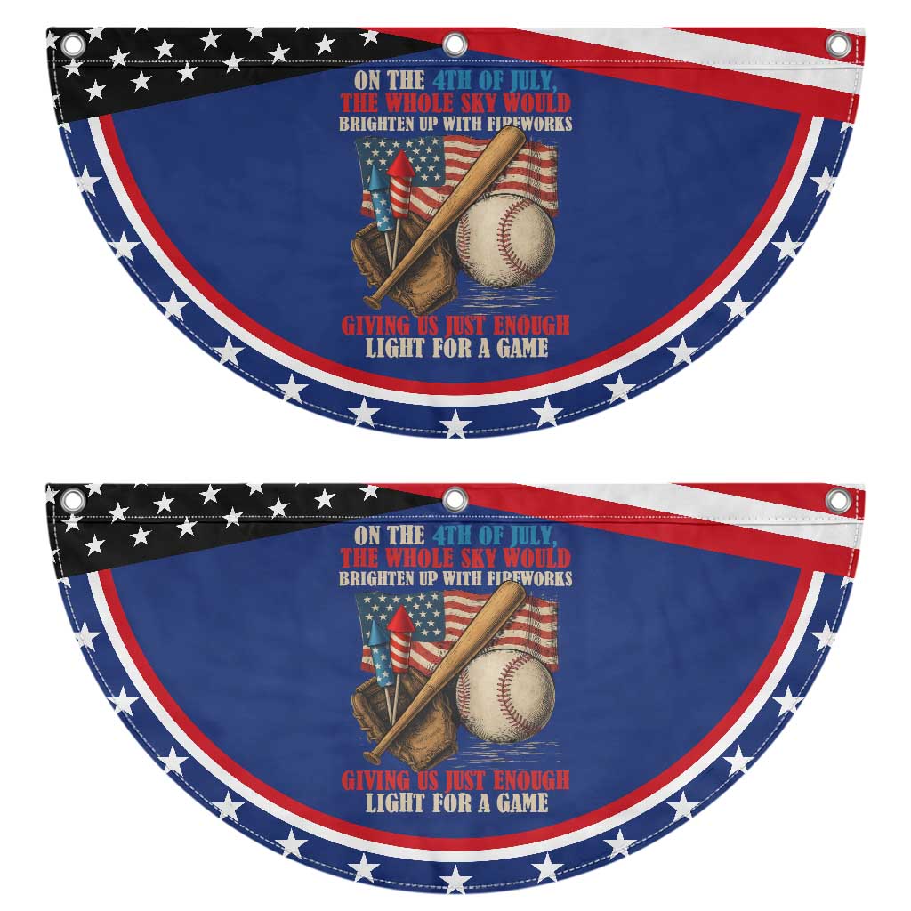 Funny 4th Of July Baseball Patriotic Fan Flag The Whole Sky Would Brighten Up With Fireworks Giving Us Light For A Game